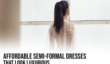 Affordable Semi-Formal Dresses That Look Luxurious